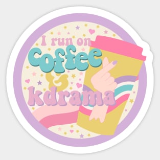 I run on coffee and kdrama Sticker